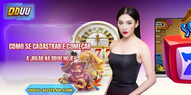 Como se cadastrar e começar a jogar na DDUU hoje