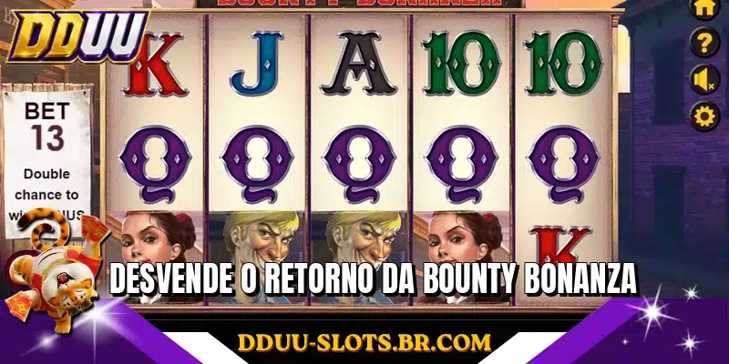 Desvende o retorno da Bounty Bonanza
