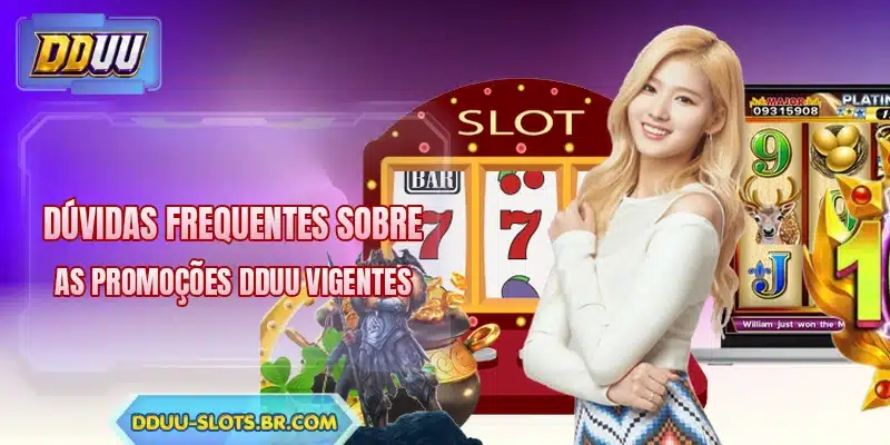 Dúvidas frequentes sobre as promoções DDUU vigentes