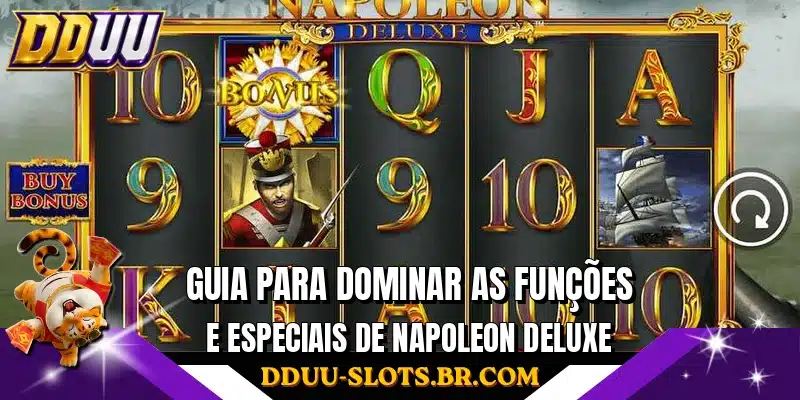 Guia para dominar as funções e especiais de Napoleon Deluxe