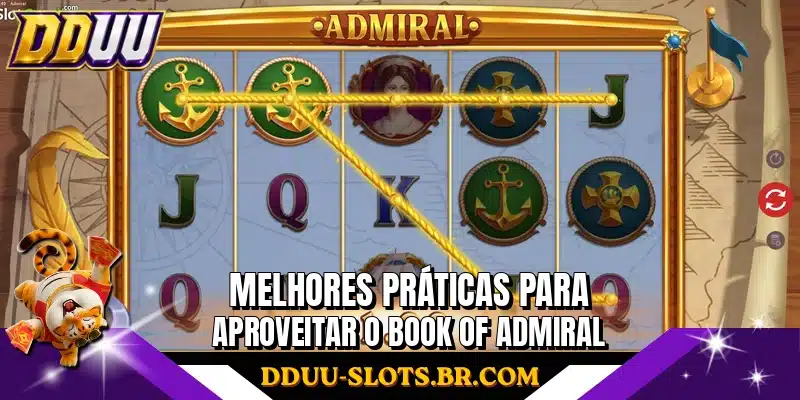 Melhores práticas para aproveitar o Book of Admiral