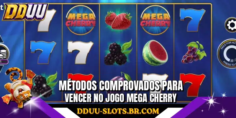 Métodos comprovados para vencer no jogo Mega Cherry