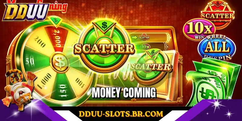Money Coming