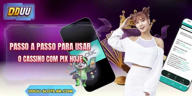 Passo a passo para usar o cassino com pix hoje