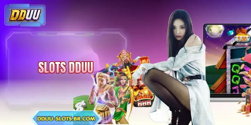 Slots DDUU