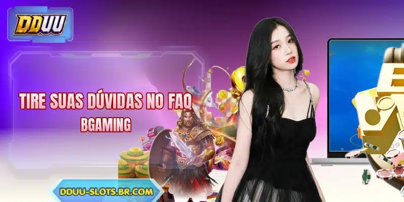 Tire suas dúvidas no faq BGaming
