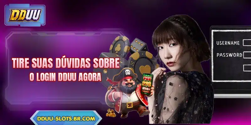 Tire suas dúvidas sobre o login DDUU agora