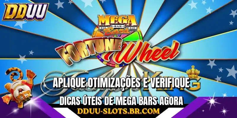 Aplique otimizações e verifique dicas úteis de Mega Bars agora