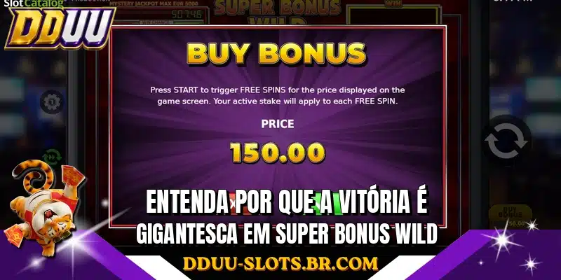 Entenda por que a vitória é gigantesca em Super Bonus Wild