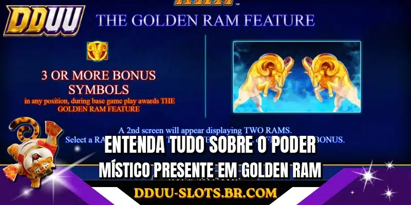 Entenda tudo sobre o poder místico presente em Golden Ram