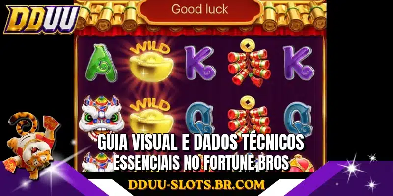 Guia visual e dados técnicos essenciais no Fortune Bros